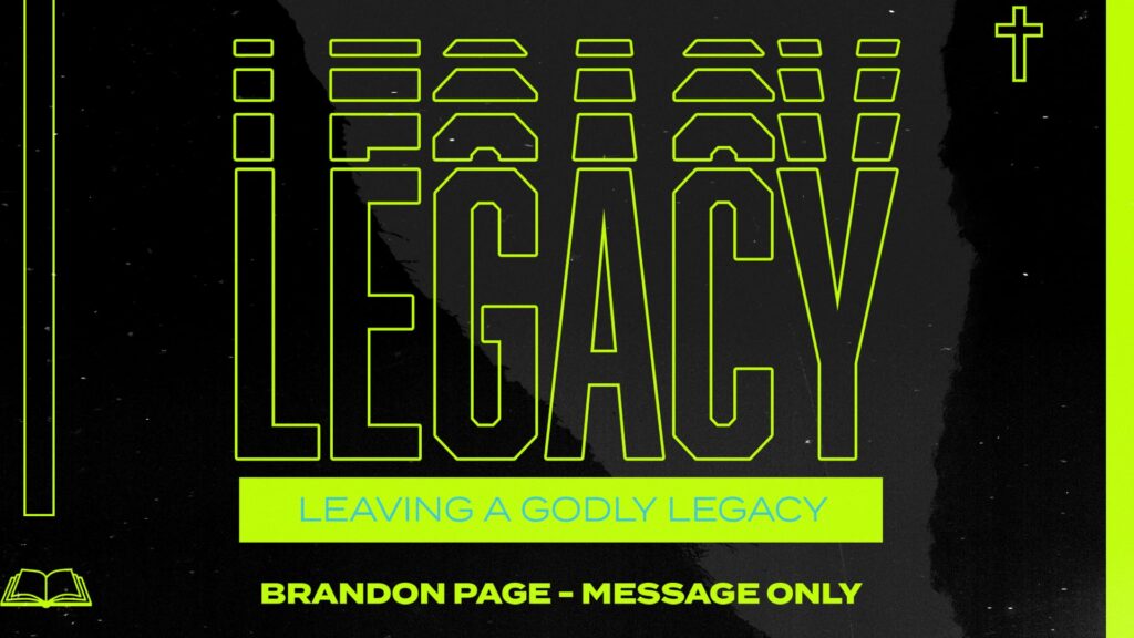02.25.24 - Brandon Page - Legacy - Message Only