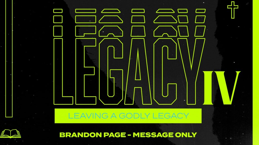 03.17.24 - Brandon Page - Legacy pt4 - Message Only