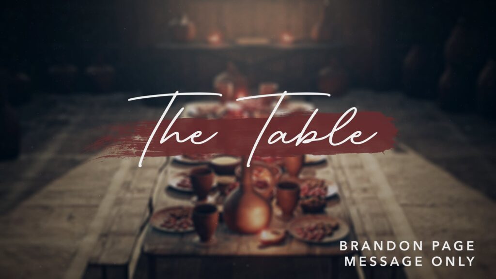 04.07.24 - Brandon Page - The Table - Message Only