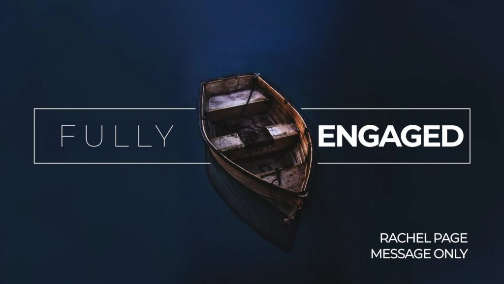 04.21.24 - Rachel Page - Fully Engaged - Message Only