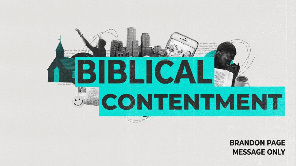 04.28.24 - Brandon Page - Biblical Contentment - Message Only