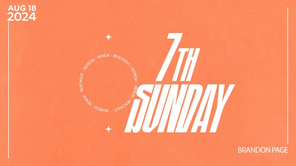 08.18.24 - 7th Sunday Service