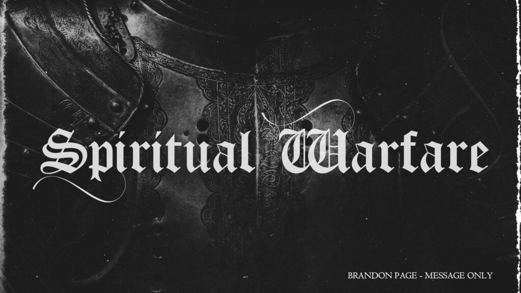 Brandon Page - Spiritual Warfare - Message Only