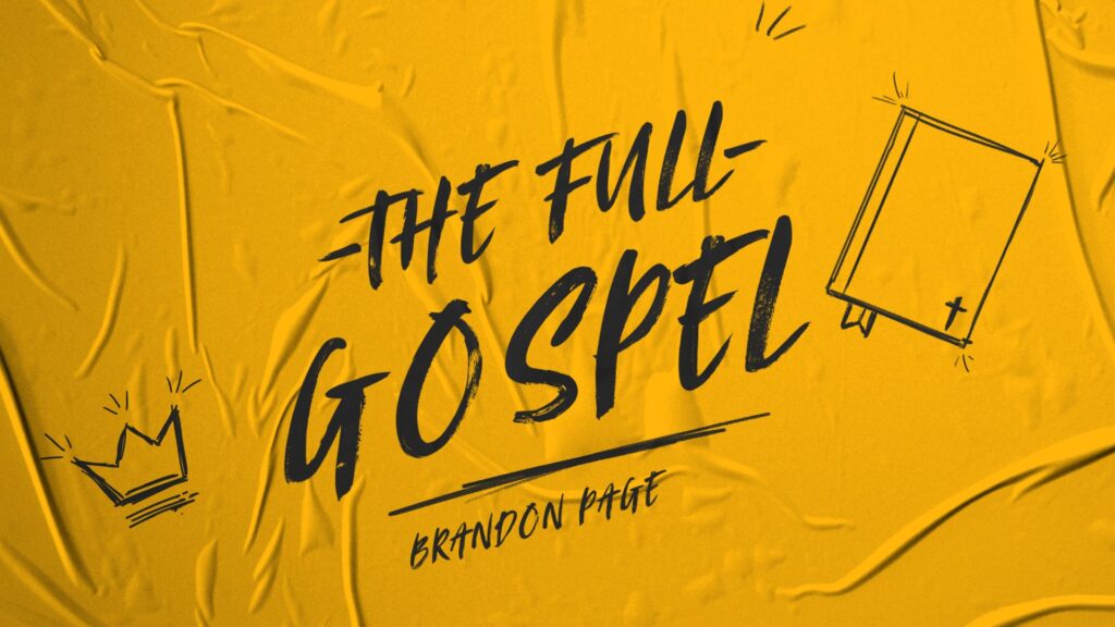 Brandon Page - The Full Gospel