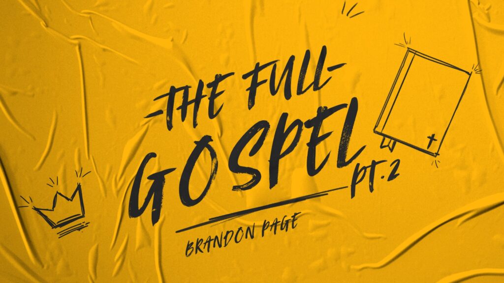 Brandon Page - The Full Gospel pt.2